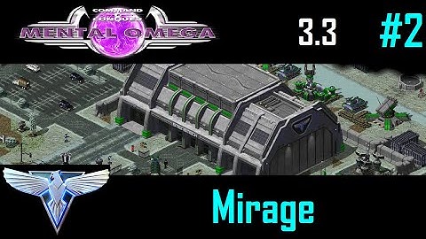 C&C Mental Omega 3.3.6 - APRA2 Allied M10: Mirage (Part 2)