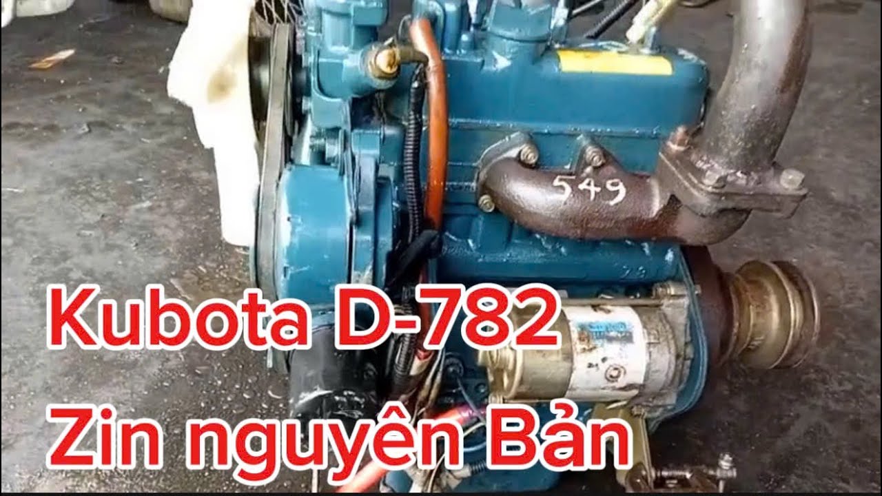 Kubota D782 | các loại máy nổ dầu | Cam Kết Phục Vụ Tận Tình | 0988787682 | 0938312207 | 0982656165