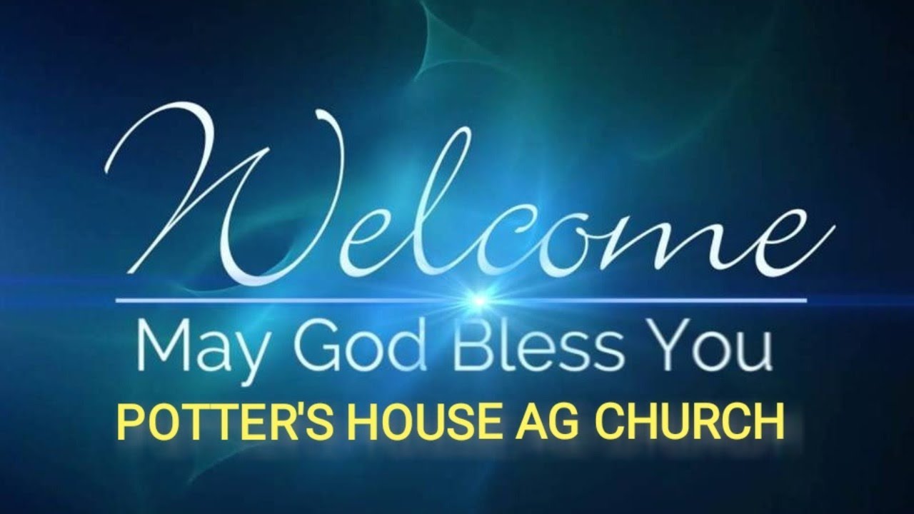 SUNDAY SERVICE POTTER'S_HOUSE_AG_CHURCH YouTube