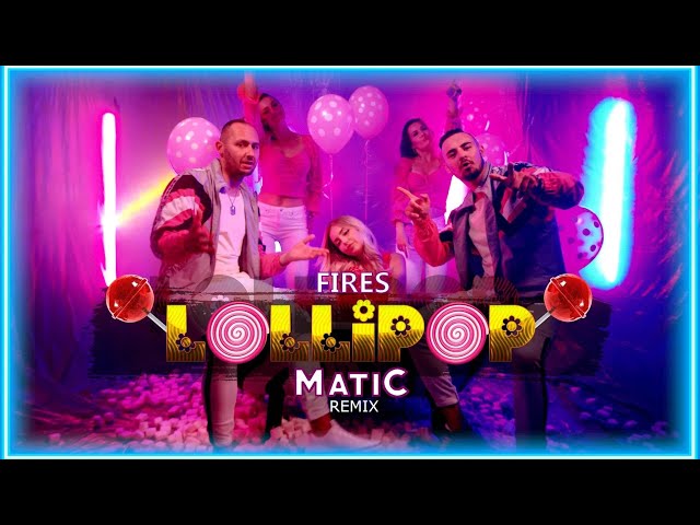 Fires - Lollipop MatiC Remix Disco polo 2022