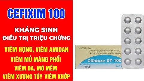 Cifataze dt 100 là thuốc gì năm 2024