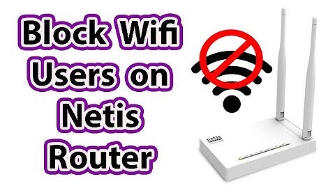 How to Block Wifi Users on Netis Router | Block/UnBlock Unknown Device | Netis Router Tutorial
