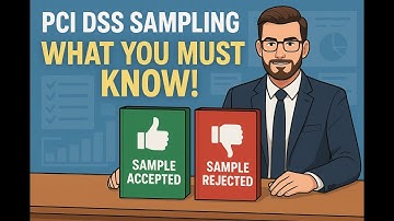 PCI DSS Sampling Explained: When to Sample, When NOT To & Real-World Scenarios