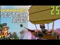 SevTech Ages #25 - Вперёд к небесам! | Выживание в Майнкрафт с модами