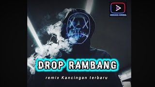 REMIX KANCINGAN TERBARU - DROP RAMBANG - ROLANDYNHO