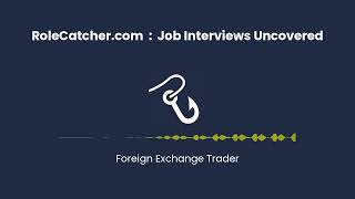 Foreign Exchange Trader : Job Interviews Uncovered