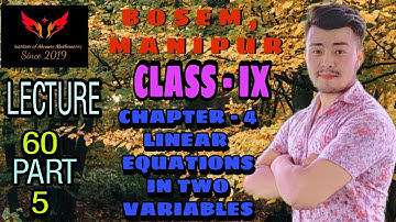 BOSEM || CLASS IX MATHEMATICS || CHAPTER 4 || LINEAR EQUATIONS IN TWO VARIABLES || MANIPUR BOARD ||