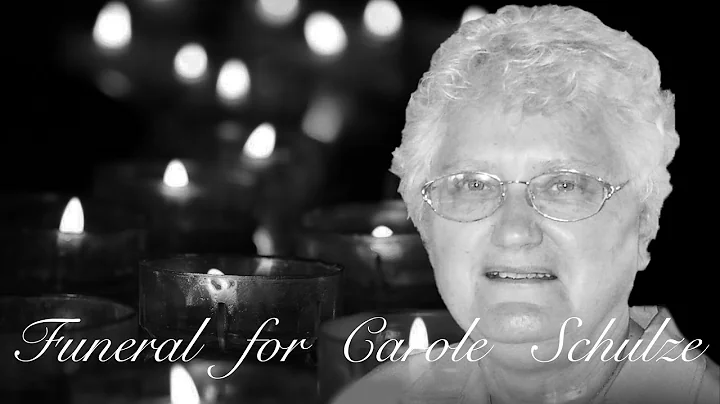 Funeral Service for Carole Schulze