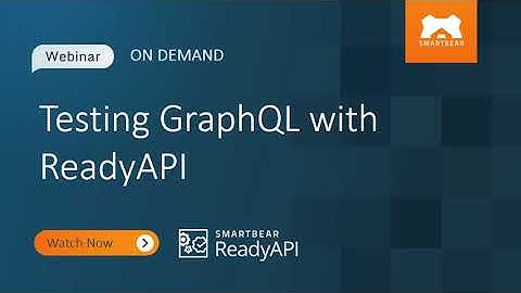 Testing GraphQL with ReadyAPI