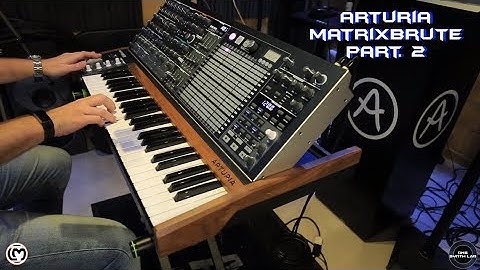 Arturia Matrixbrute Part. 2 | No Talking |