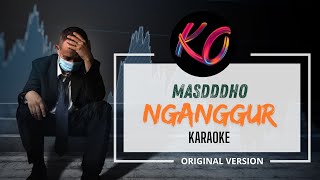 Nganggur  Masdddho karaoke Original Version