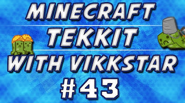 Minecraft Tekkit #43 with Vikkstar123