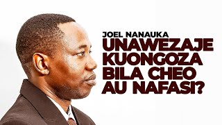 UNAWEZAJE KUONGOZA BILA KUTUMIA CHEO AU NAFASI - JOELNANAUKA