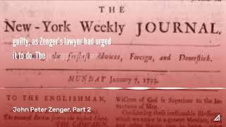John Peter Zenger, Part 2