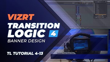 Vizrt Advanced Transition Logic Tutorial 4-13, Banner Design