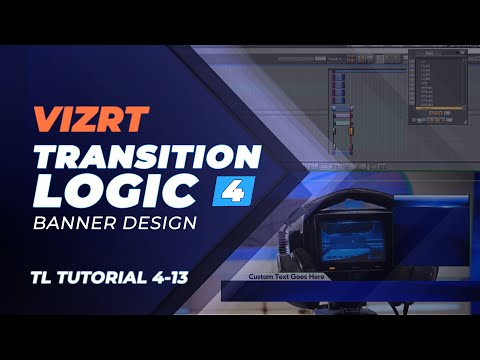 Vizrt Advanced Transition Logic Tutorial 4-13, Banner Design