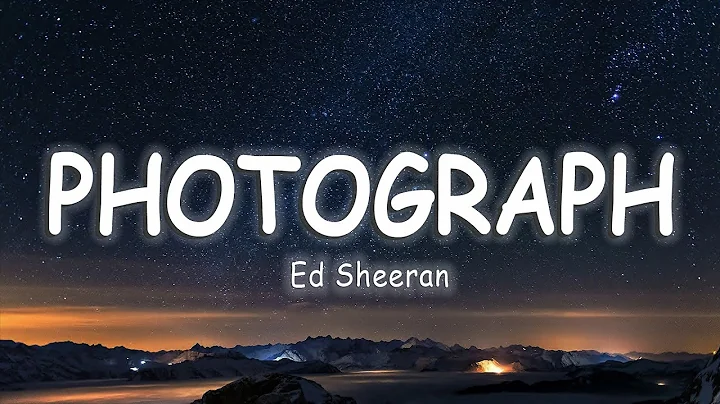 Ed Sheeran - Photograph [Lyrics/Vietsub] - DayDayNews