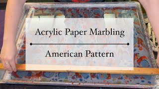 American Pattern: Acrylic Paper Marbling