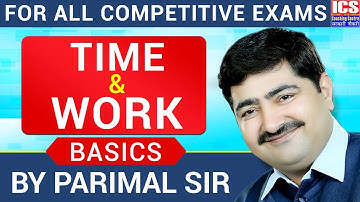 BASIC OF TIME & WORK | CLASS  - 1 | PARIMAL SIR | ICS COACHING CENTRE