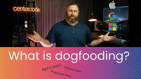 What is Dogfooding? | Why Dogfooding Matters in Product Development