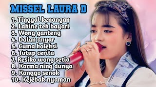 FULL ALBUM TERBARU 2026 MISSEL LAURA TINGGAL KENANGAN - LAKINE TEK BAYARI - WONG GANTENG