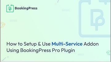 How to Setup & Use Multi-Service Addon in BookingPress Pro (Tutorial)