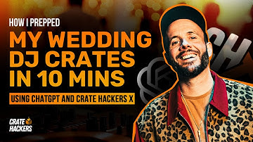 How I Prepped My Wedding DJ Crates in 10 Mins (Using ChatGPT and Crate Hackers X Advanced Tools)