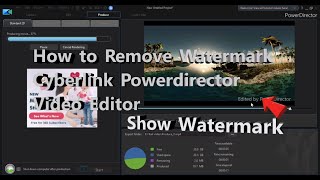 How to remove Watermark in Cyberlink Powerdirector Video Editor with live prove