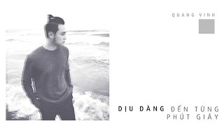 | Lyricvideo | Dịu dàng đến từng phút giây - Quang Vinh