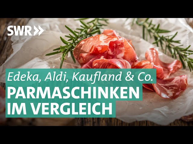 Parmaschinken aus dem Supermarkt im Test: Welcher ist wirklich gut? | Marktcheck SWR