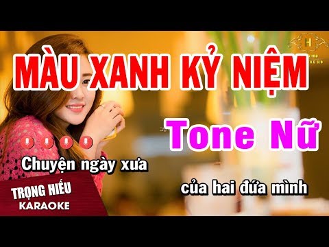 Karaoke Màu Xanh Kỷ Niệm Tone Nữ Nhạc Sống | Trọng Hiếu