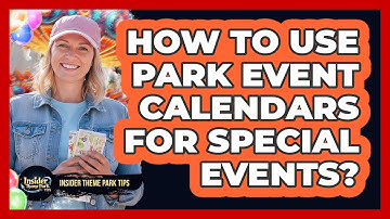 How To Use Park Event Calendars For Special Events?