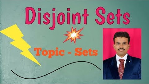 Disjoint Sets | Sets class 9.