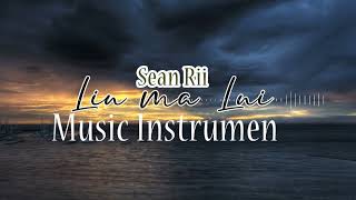 Download Lagu Sean Rii_Liu Ma Lui_Music Instrumen Official Audio Clip MP3