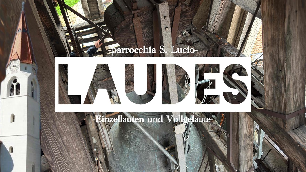🌟Le campane/Die glocken von Laudes/Laatsch (BZ-I/ Sudtiröl) - Einzellauten und Vollgelaute