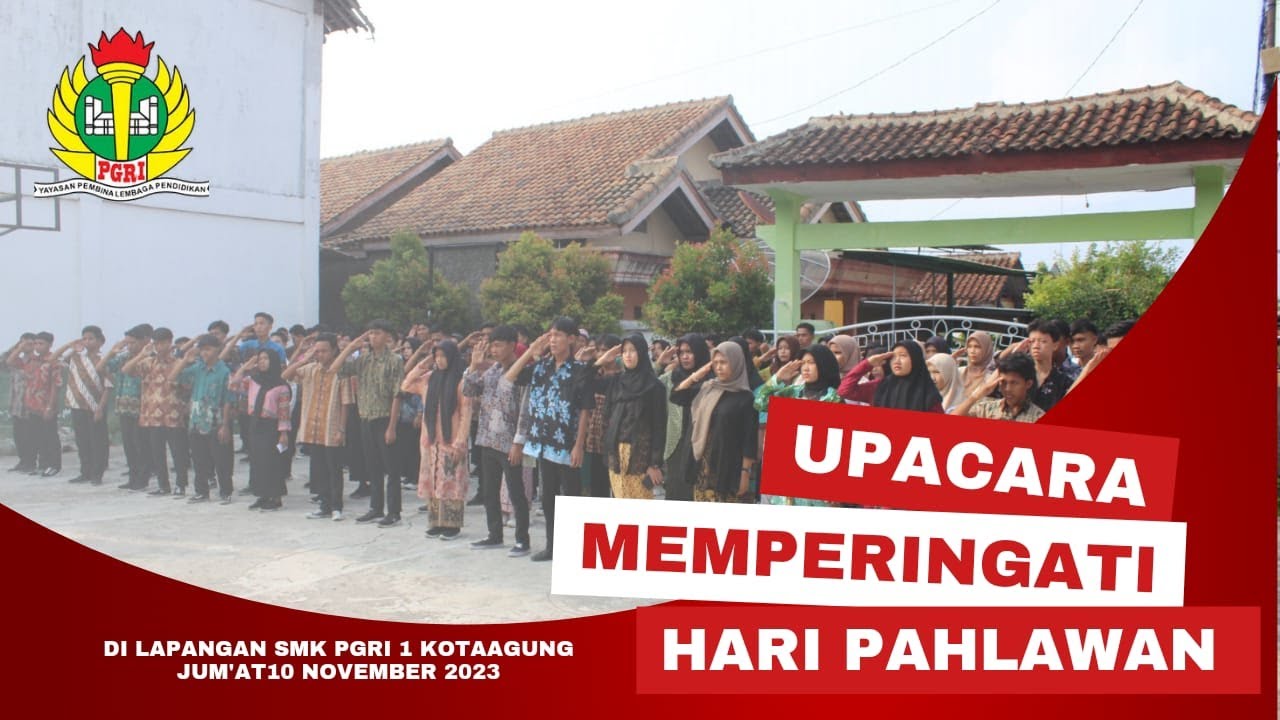 Upacara Hari Pahlawan Nasional 2023 II SMK PGRI 1 KOTAAGUNG