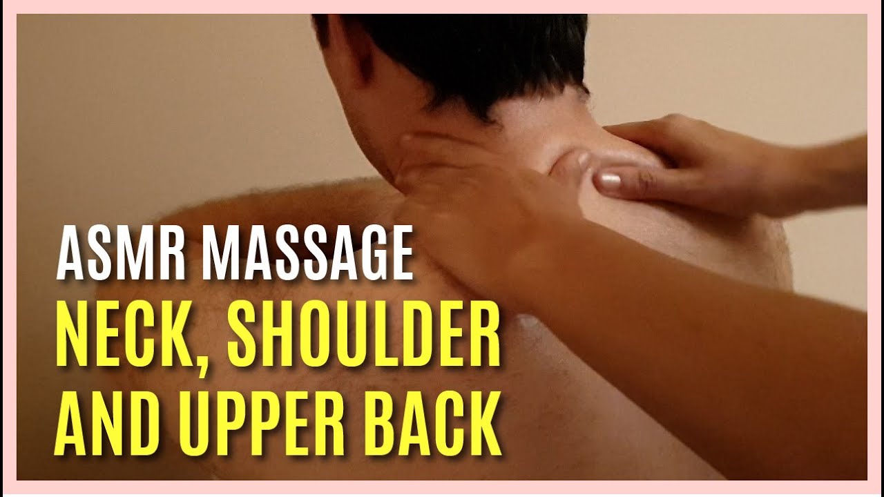 ASMR ~ Upper Back, Neck & Shoulder Massage (No Talking)