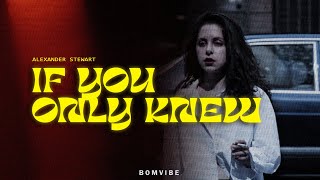 Alexander Stewart - if you only knew (Lyrics)