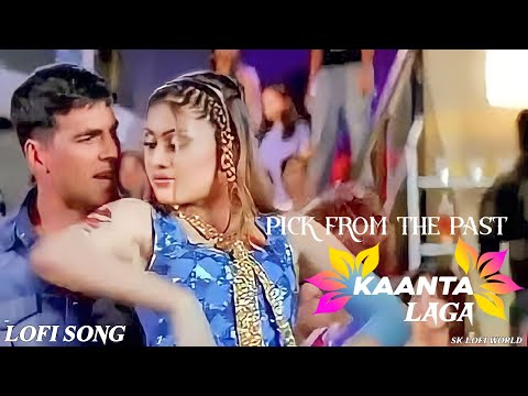 Pick from the Past: Kaanta Laga | Lofi New Virsion Song |   Mujhse Shaadi Karogi | Akshay Kumar