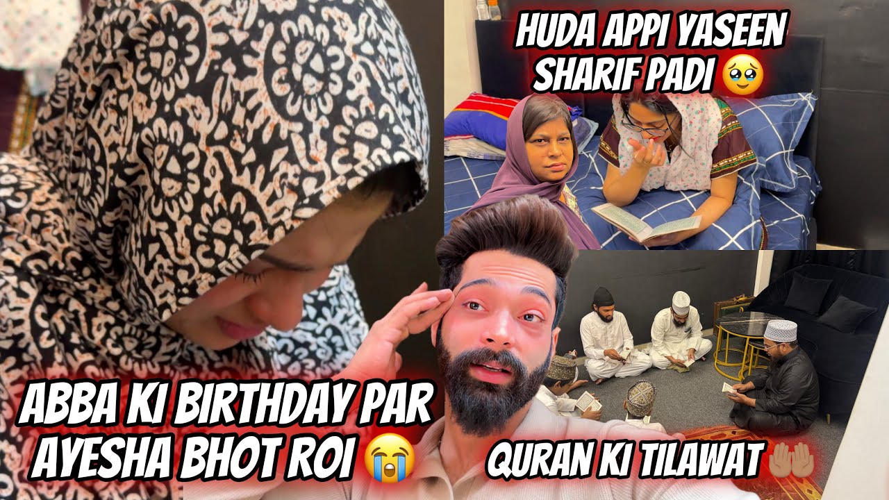 Ayesha Bhot Roi Abba Ki Birthday Par😭 Huda Appi Or Ayesha Pade Quran | Zeeshan & Abresh