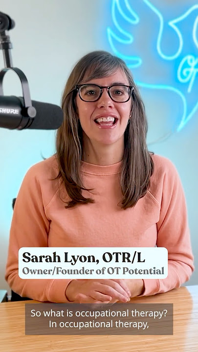 What is Occupational Therapy?
