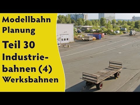 Modellbahn: Planung Teil 30 – Industriebahnen (4) – Werksbahnen (mit Gleisplänen) [subtitled]