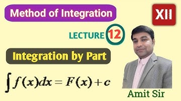 Integration | Integrals | Method of Integration | Integration by Part | Lecture 11