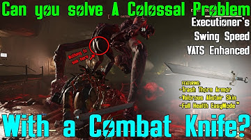 Fallout 76: Can you solve A Colossal Problem With a Combat Knife?