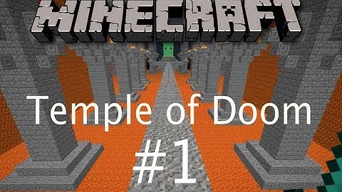 Minecraft Adventure Map- Temple of Doom (Part 1)