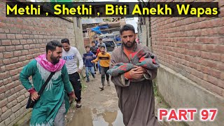 Methi , Biti ,Shethi Anekh Wapas | Part 97 | Kashmiri Drama