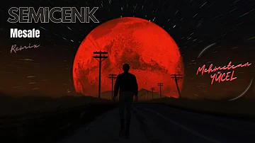 Semicenk - Mesafe (Mehmetcan Yücel Remix)
