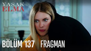 Yasak Elma 137. Bölüm Fragmanı