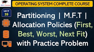 L39: Partitioning | M.F.T | Allocation Policies (First, Best, Worst, Next Fit) with Practice Problem screenshot 5