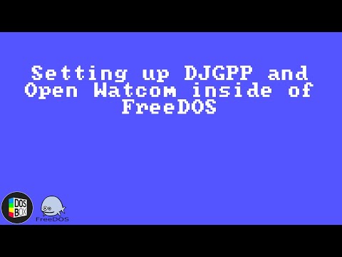 Setting Up DJGPP and Open Watcom Inside Of FreeDOS